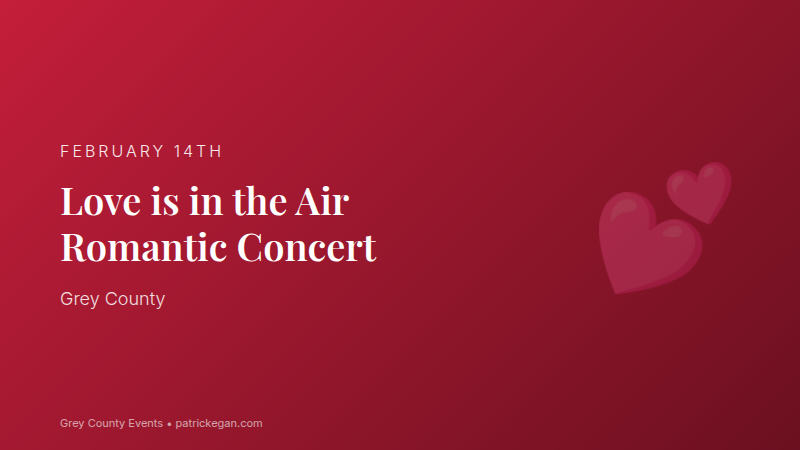Love is in the Air Romantic Concert Grey County