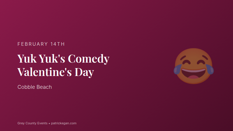 Yuk Yuk's Comedy Night Valentine's Day at Cobble Beach