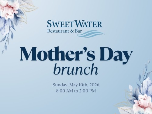 Mothers Day Brunch at Sweetwater Restaurant